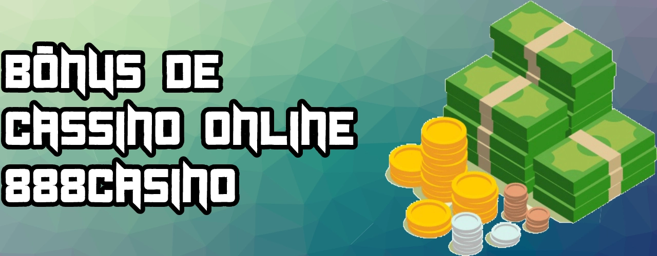 Bônus de cassino online 888Casino Cassino Online ⚡100% (até 500$) + 50 FS