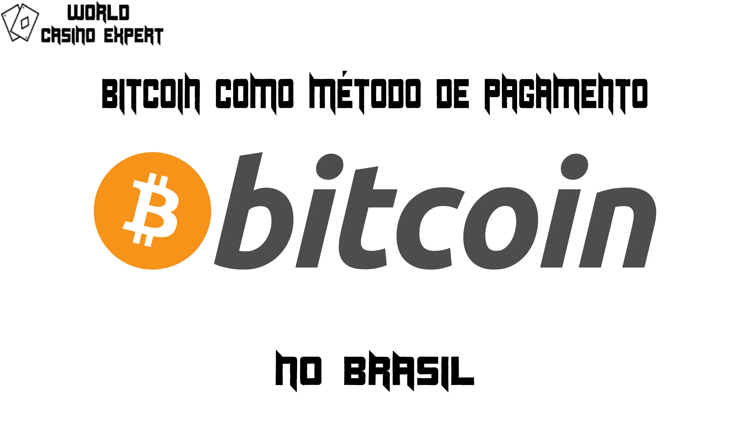 Bitcoin como método de pagamento | World Casino Expert Brasil