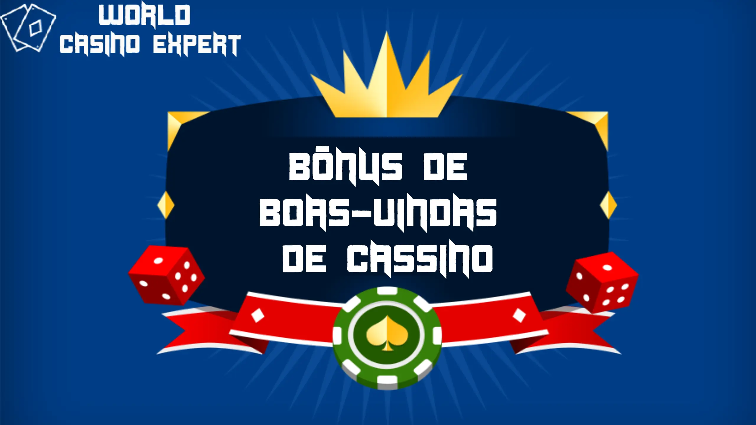 Bônus de Boas-vindas de Cassino | World Casino Expert Brasil