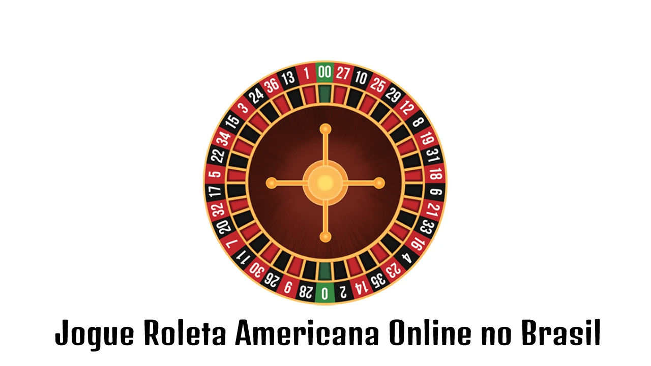 Jogue Roleta Americana Online no Brasil